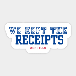 We Kept the Receipts- Go Bills! Sticker